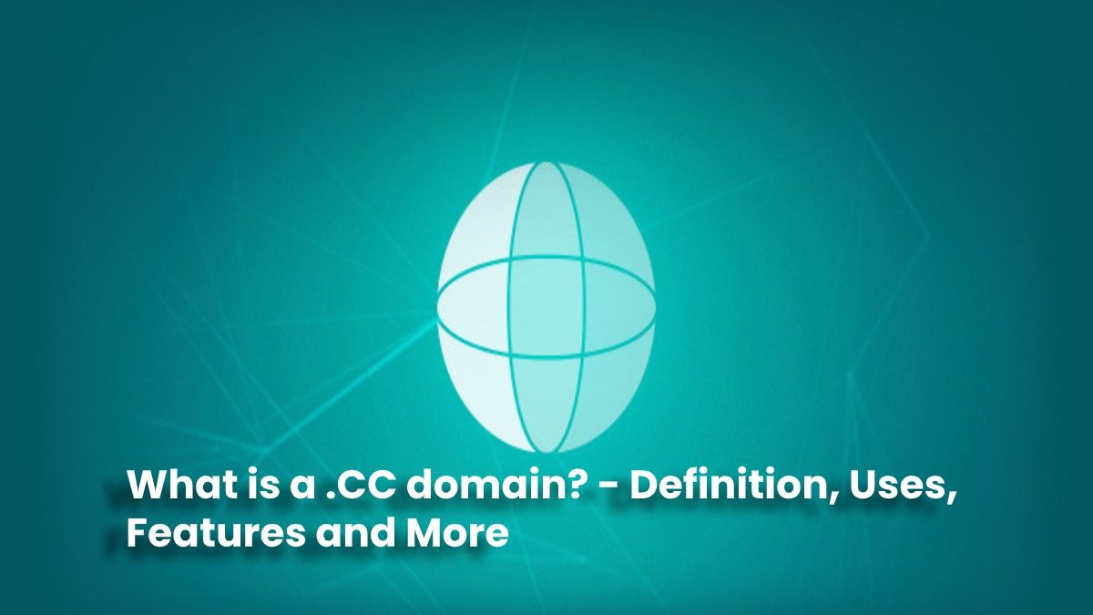 What is a .CC domain? – Definition, Uses, Features and More