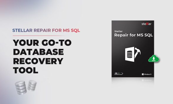 Stellar-Repair-for-MSSQL-Your-Go-To-Database-Recovery-Tool