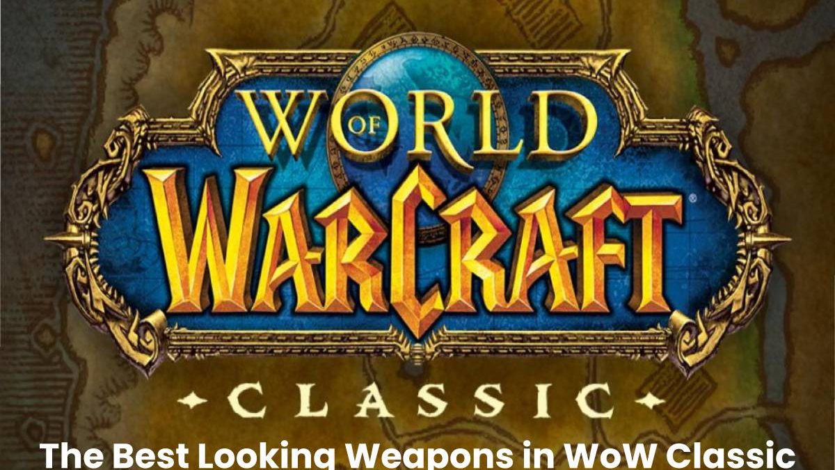 The Best Looking Weapons in WoW Classic